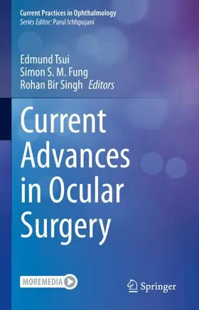 Tsui / Fung / Singh |  Current Advances in Ocular Surgery | Buch |  Sack Fachmedien