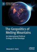 Davis |  The Geopolitics of Melting Mountains | Buch |  Sack Fachmedien