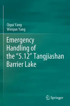Yang |  Emergency Handling of the "5.12" Tangjiashan Barrier Lake | Buch |  Sack Fachmedien