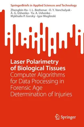 Hu / Bezhenar / Vanchulyak |  Laser Polarimetry of Biological Tissues | Buch |  Sack Fachmedien