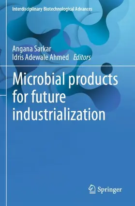 Ahmed / Sarkar |  Microbial products for future industrialization | Buch |  Sack Fachmedien