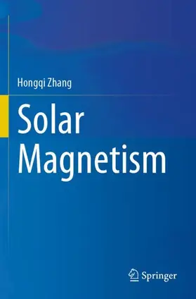 Zhang |  Solar Magnetism | Buch |  Sack Fachmedien