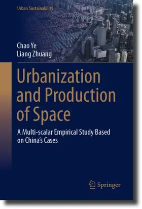 Zhuang / Ye |  Urbanization and Production of Space | Buch |  Sack Fachmedien