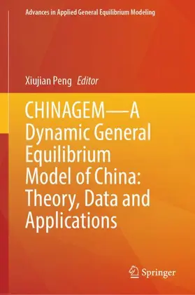 Peng |  CHINAGEM-A Dynamic General Equilibrium Model of China: Theory, Data and Applications | Buch |  Sack Fachmedien