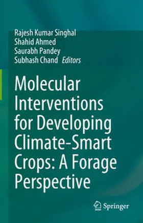 Singhal / Ahmed / Pandey | Molecular Interventions for Developing Climate-Smart Crops: A Forage Perspective | E-Book | www.sack.de