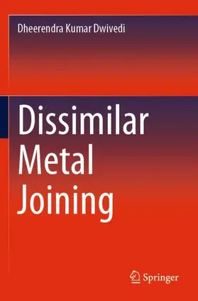 Dwivedi |  Dissimilar Metal Joining | Buch |  Sack Fachmedien
