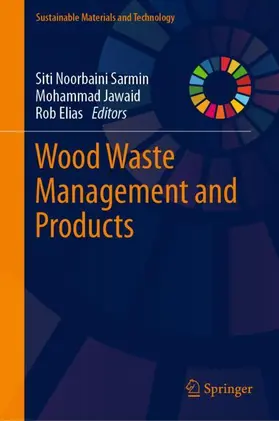 Sarmin / Elias / Jawaid |  Wood Waste Management and Products | Buch |  Sack Fachmedien