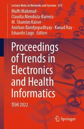 Mahmud / Mendoza-Barrera / Lugo |  Proceedings of Trends in Electronics and Health Informatics | Buch |  Sack Fachmedien
