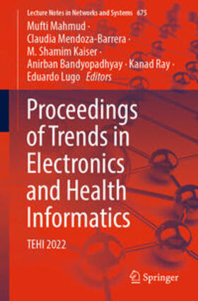 Mahmud / Mendoza-Barrera / Kaiser |  Proceedings of Trends in Electronics and Health Informatics | eBook | Sack Fachmedien