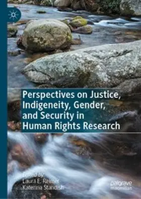 Reimer / Standish |  Perspectives on Justice, Indigeneity, Gender, and Security in Human Rights Research | eBook | Sack Fachmedien