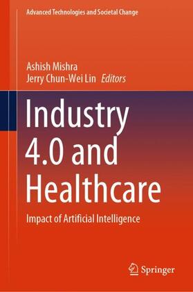 Lin / Mishra |  Industry 4.0 and Healthcare | Buch |  Sack Fachmedien