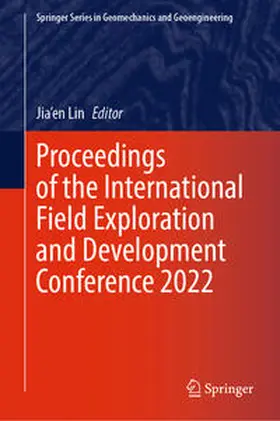 Lin | Proceedings of the International Field Exploration and Development Conference 2022 | E-Book | www.sack.de