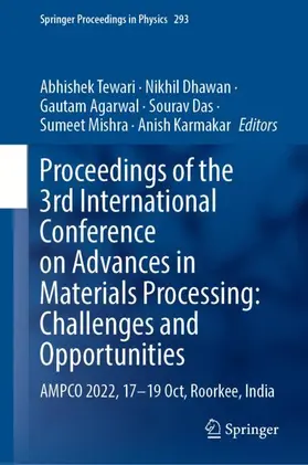 Tewari / Dhawan / Karmakar | Proceedings of the 3rd International Conference on Advances in Materials Processing: Challenges and Opportunities | Buch | 978-981-99-1970-3 | sack.de