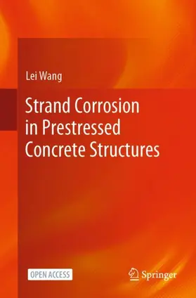 Wang |  Strand Corrosion in Prestressed Concrete Structures | Buch |  Sack Fachmedien