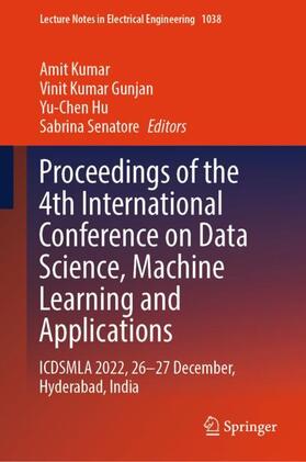 Kumar / Senatore / Gunjan | Proceedings of the 4th International Conference on Data Science, Machine Learning and Applications | Buch | 978-981-9920-57-0 | sack.de