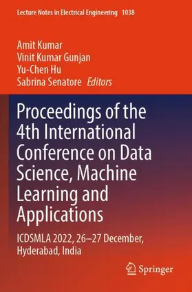 Kumar / Senatore / Gunjan |  Proceedings of the 4th International Conference on Data Science, Machine Learning and Applications | Buch |  Sack Fachmedien