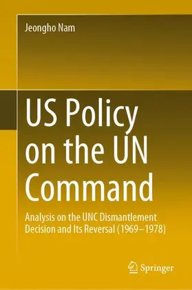 Nam | US Policy on the UN Command | Buch | 978-981-99-2102-7 | www.sack.de