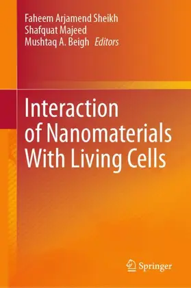 Sheikh / Beigh / Majeed |  Interaction of Nanomaterials With Living Cells | Buch |  Sack Fachmedien
