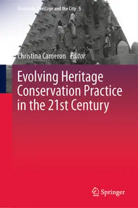 Cameron |  Evolving Heritage Conservation Practice in the 21st Century | eBook | Sack Fachmedien