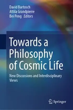 Bartosch / Grandpierre / Peng |  Towards a Philosophy of Cosmic Life | eBook | Sack Fachmedien