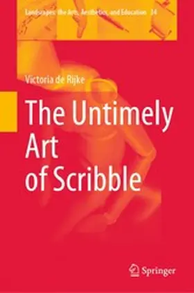 de Rijke |  The Untimely Art of Scribble | eBook | Sack Fachmedien