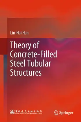 Han |  Theory of Concrete-Filled Steel Tubular Structures | Buch |  Sack Fachmedien