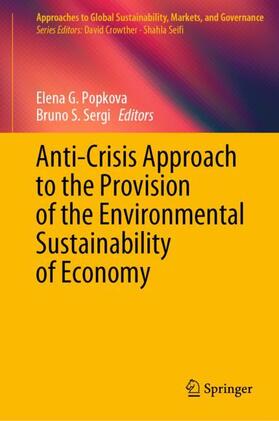 Sergi / Popkova | Anti-Crisis Approach to the Provision of the Environmental Sustainability of Economy | Buch | 978-981-9921-97-3 | sack.de