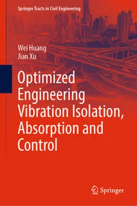 Huang / Xu | Optimized Engineering Vibration Isolation, Absorption and Control | E-Book | sack.de