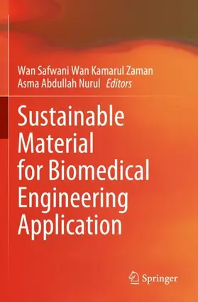 Wan Kamarul Zaman / Abdullah | Sustainable Material for Biomedical Engineering Application | Buch | 978-981-99-2269-7 | www.sack.de