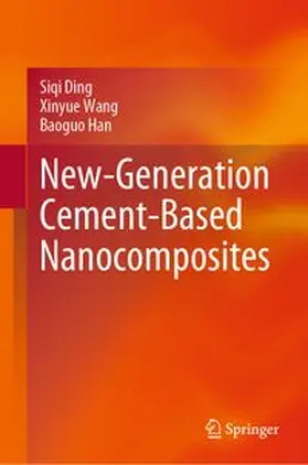 Ding / Wang / Han |  New-Generation Cement-Based Nanocomposites | eBook | Sack Fachmedien