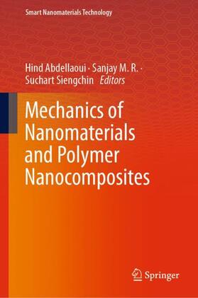 Abdellaoui / Siengchin / M. R. |  Mechanics of Nanomaterials and Polymer Nanocomposites | Buch |  Sack Fachmedien