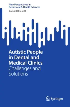 Bennett |  Autistic People in Dental and Medical Clinics | Buch |  Sack Fachmedien