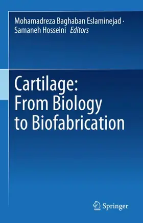 Baghaban Eslaminejad / Hosseini | Cartilage: From Biology to Biofabrication | Buch | 978-981-99-2451-6 | www.sack.de