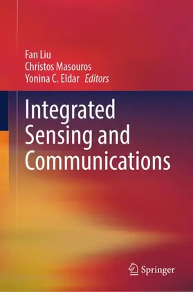 Liu / Eldar / Masouros |  Integrated Sensing and Communications | Buch |  Sack Fachmedien