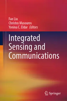 Liu / Masouros / Eldar |  Integrated Sensing and Communications | eBook | Sack Fachmedien