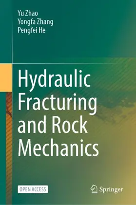 Zhao / Zhang / He |  Hydraulic Fracturing and Rock Mechanics | Buch |  Sack Fachmedien