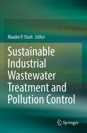 Shah |  Sustainable Industrial Wastewater Treatment and Pollution Control | Buch |  Sack Fachmedien
