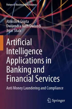 Gupta / Shah / Dwivedi |  Artificial Intelligence Applications in Banking and Financial Services | Buch |  Sack Fachmedien