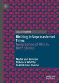 von Benzon / Hickman-Dunne / Whittle |  Birthing in Unprecedented Times | Buch |  Sack Fachmedien