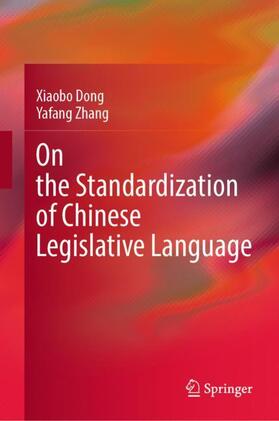Zhang / Dong | On the Standardization of Chinese Legislative Language | Buch | sack.de
