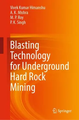 Himanshu / Mishra / Roy |  Blasting Technology for Underground Hard Rock Mining | Buch |  Sack Fachmedien