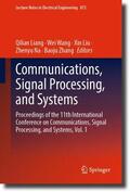 Liang / Wang / Zhang |  Communications, Signal Processing, and Systems | Buch |  Sack Fachmedien