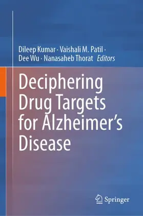 Kumar / Patil / Wu |  Deciphering Drug Targets for Alzheimer's Disease | Buch |  Sack Fachmedien