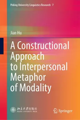 Hu |  A Constructional Approach to Interpersonal Metaphor of Modality | Buch |  Sack Fachmedien