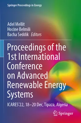 Mellit / Belmili / Seddik |  Proceedings of the 1st International Conference on Advanced Renewable Energy Systems | Buch |  Sack Fachmedien