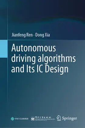 Ren / Xia | Autonomous driving algorithms and Its IC Design | E-Book | www.sack.de