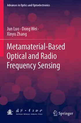 Luo / Zhang / Wei |  Metamaterial-Based Optical and Radio Frequency Sensing | Buch |  Sack Fachmedien