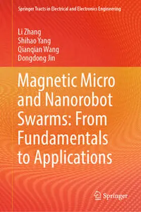 Zhang / Yang / Wang |  Magnetic Micro and Nanorobot Swarms: From Fundamentals to Applications | eBook | Sack Fachmedien