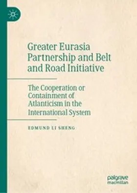 Sheng |  Greater Eurasia Partnership and Belt and Road Initiative | eBook | Sack Fachmedien