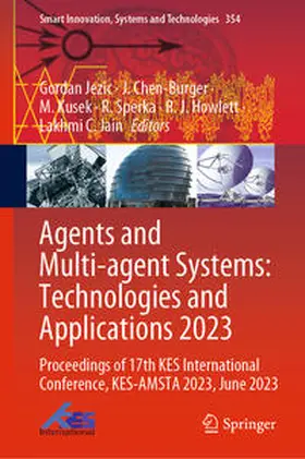 Jezic / Chen-Burger / Kusek |  Agents and Multi-agent Systems: Technologies and Applications 2023 | eBook | Sack Fachmedien